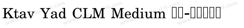 Ktav Yad CLM Medium 斜体字体转换